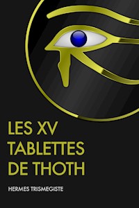 Les XV Tablettes de Thoth - Hermès Trismégiste - E-Book
