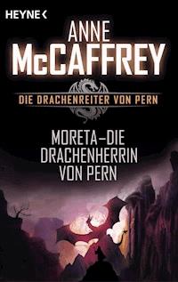 Moreta - Die Drachenherrin von Pern - Anne McCaffrey - E-Book