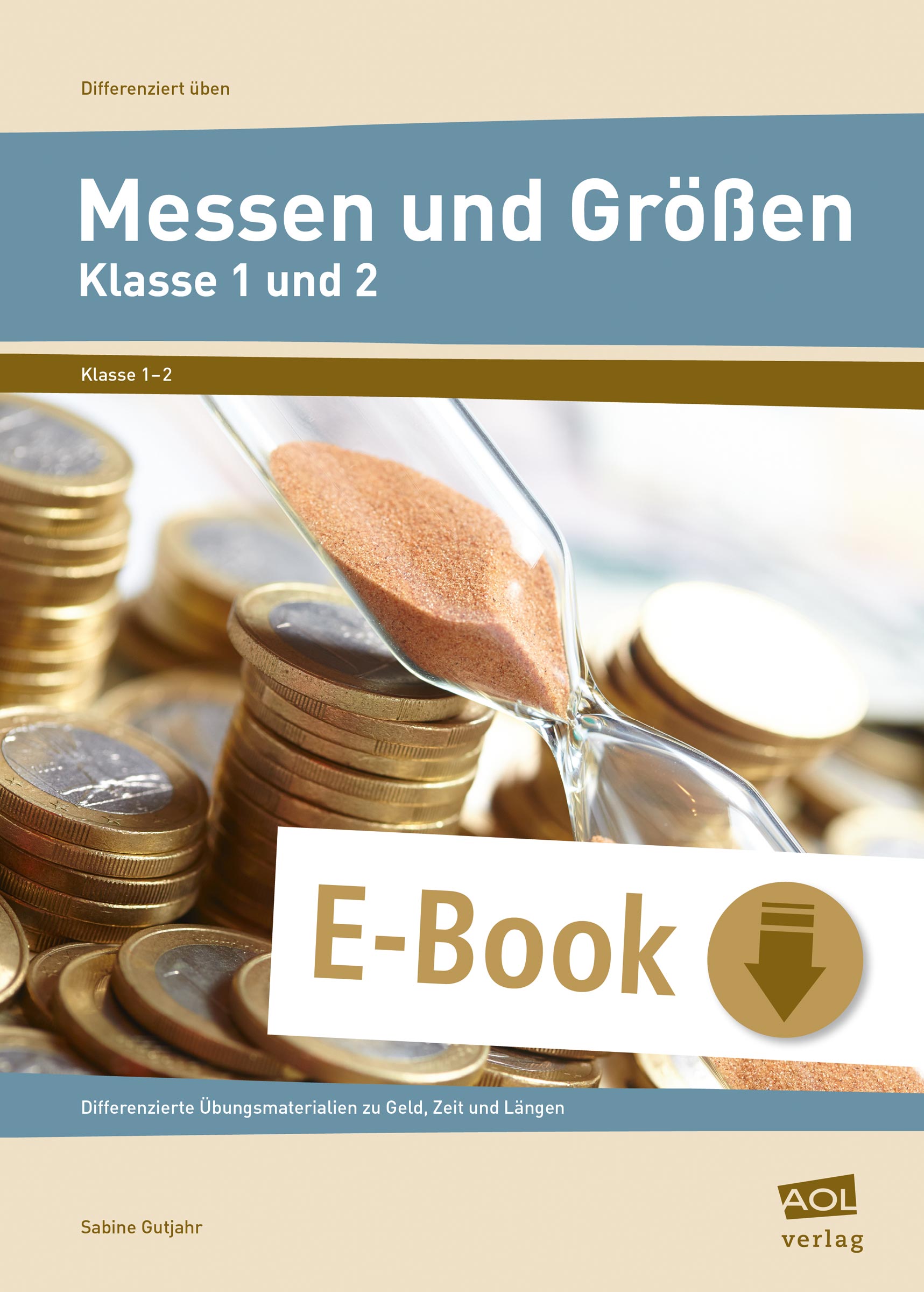 Messen und Größen - Klasse 1 und 2 - Sabine Gutjahr - E-Book