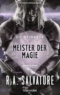 Die Heimkehr 1 - Meister der Magie - R.A. Salvatore - E-Book