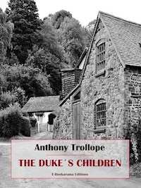The Duke's Children - Anthony Trollope - E-Book