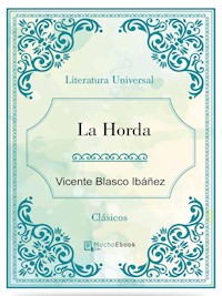 La Horda - Vicente Blasco Ibanez - E-Book
