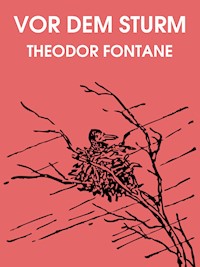 Vor dem Sturm - Theodor Fontane - E-Book
