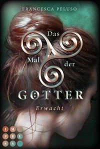 Das Mal der Götter 2: Erwacht - Francesca Peluso - E-Book