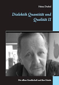 Dialektik Quantität und Qualität II - Heinz Duthel - E-Book