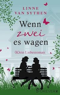 Wenn zwei es wagen - Linne van Sythen - E-Book