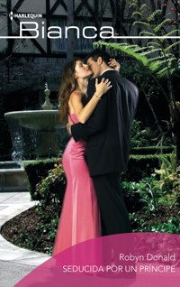 Seducida por un príncipe - ROBYN DONALD - E-Book