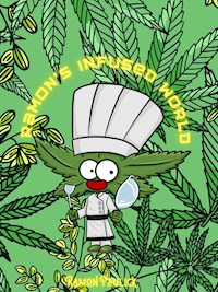 Ramon`s Infused World - Ramon Paulick - E-Book