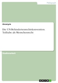Die UN-Behindertenrechtskonvention. Teilhabe als Menschenrecht -  - E-Book