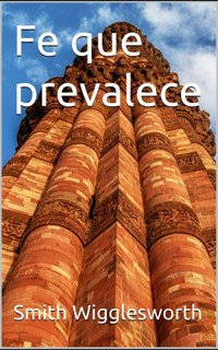 Fe que prevalece - Smith Wigglesworth - E-Book