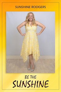 Be The Sunshine - Sunshine Rodgers - E-Book