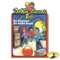 Pat, Kai und der feuerrote Ball, Das Geheimnis des kahlen Berges - Jo Roszak - Hörbuch