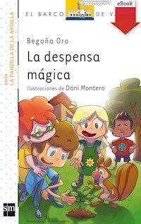 La despensa mágica - Begoña Oro Pradera - E-Book