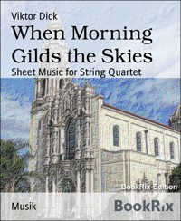 When Morning Gilds the Skies - Viktor Dick - E-Book