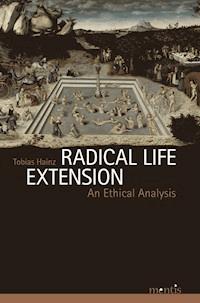 Radical Life Extension - Tobias Hainz - E-Book