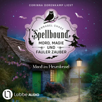 Mord im Hexenkessel - Spellbound - Mord, Magie und fauler Zauber, Folge 12 (Ungekürzt) - Annabel Chase - Hörbuch
