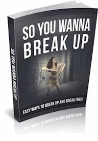 So You Wanna Break Up - Ouvrage Collectif - E-Book