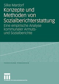 Konzepte und Methoden von Sozialberichterstattung - Silke Mardorf - E-Book