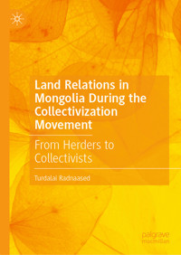 Land Relations in Mongolia During the Collectivization Movement - Turdalai Radnaased - E-Book