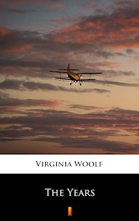 The Years - Virginia Woolf - E-Book