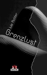 GrenzLust - Jule Richter - E-Book