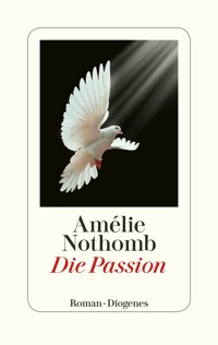 Die Passion - Amélie Nothomb - E-Book