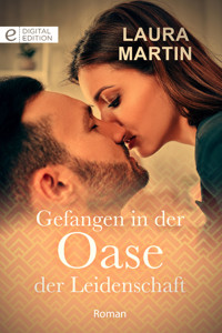Gefangen in der Oase der Leidenschaft - Laura Martin - E-Book