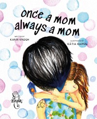 Once a mom always a mom - Karin Krogh - E-Book