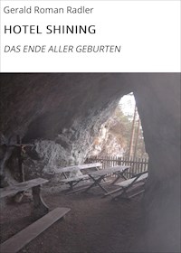 HOTEL SHINING - Gerald Roman Radler - E-Book