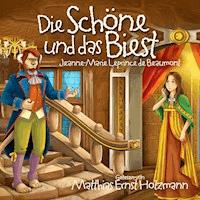 Die Schöne und das Biest - Matthias Ernst Holzmann - Hörbuch