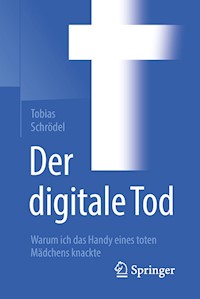 Der digitale Tod - Tobias Schrödel - E-Book