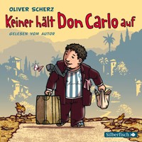 Keiner hält Don Carlo auf - Oliver Scherz - Hörbuch