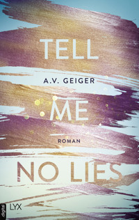 Tell Me No Lies - A.V. Geiger - E-Book