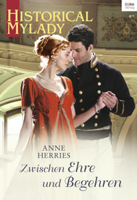 Zwischen Ehre und Begehren - Anne Herries - E-Book