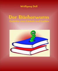 Der Bücherwurm - Wolfgang Doll - kostenlos E-Book