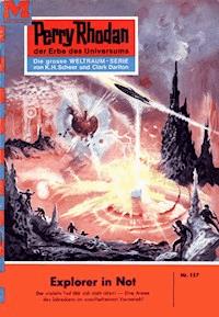 Perry Rhodan 157: Explorer in Not - Clark Darlton - E-Book