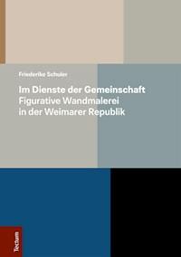Im Dienste der Gemeinschaft – Figurative Wandmalerei in der Weimarer Republik - Friederike Schuler - E-Book