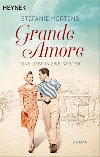 Grande Amore. Eine Liebe in zwei Welten - Stefanie Mertens - E-Book