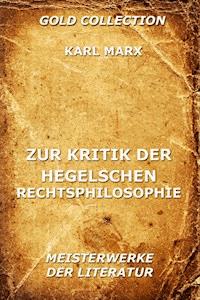Zur Kritik der Hegelschen Rechtsphilosophie - Karl Marx - E-Book