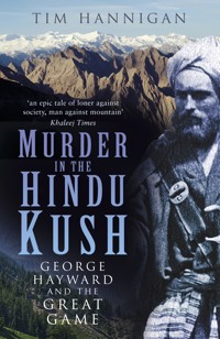 Murder in the Hindu Kush - Tim Hannigan - E-Book