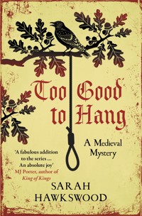 Too Good to Hang - Sarah Hawkswood - E-Book