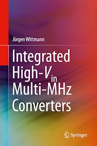Integrated High-Vin Multi-MHz Converters - Jürgen Wittmann - E-Book
