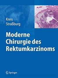 Moderne Chirurgie des Rektumkarzinoms -  - E-Book