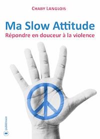 Ma Slow Attitude - Chaby Langlois - E-Book