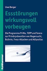 Essstörungen wirkungsvoll vorbeugen - Uwe Berger - E-Book
