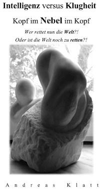 Kopf im Nebel im Kopf - Andreas Klatt - E-Book