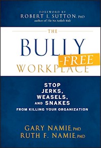 The Bully-Free Workplace - Gary Namie - E-Book