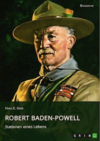 Robert Baden-Powell. Stationen eines Lebens - Hans E. Gerr - E-Book