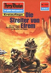 Perry Rhodan 1521: Die Streiter von Efrem - Peter Griese - E-Book
