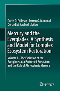 Mercury and the Everglades. A Synthesis and Model for Complex Ecosystem Restoration -  - E-Book